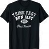 Chad Powers Think Fast Run Fast 2022 Shirt