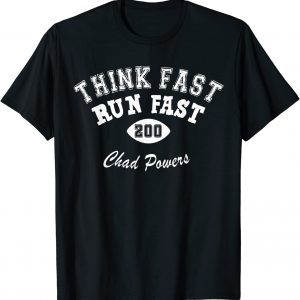 Chad Powers Think Fast Run Fast 2022 Shirt