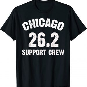 Chicago 26.2 Support Crew Marathon Running Clothing 2022 Classic Shirt