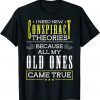 Conspiracy Theories I Need New Conspiracy Theories 2023 Shirt