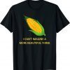 Corn. I can't imagine a more beautiful thing Classic Shirt