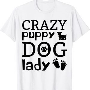 Crazy puppy dog lady 2022 Shirt