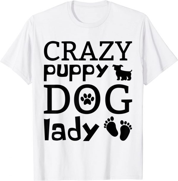 Crazy puppy dog lady 2022 Shirt