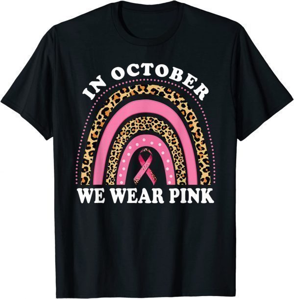 Cute Pink Leopard Rainbow Breast Cancer Awareness Month T-Shirt