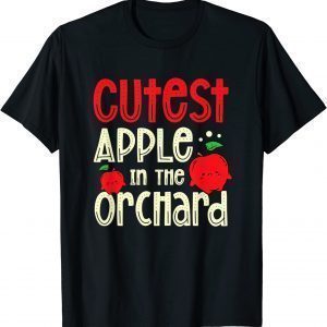 Cutest Apple In The Orchard Fruit Lover Apple Eater 2023 Shirt