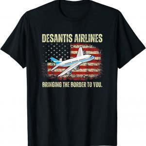 DeSantis Airlines Bringing The Border To You American Flag Tee Shirt