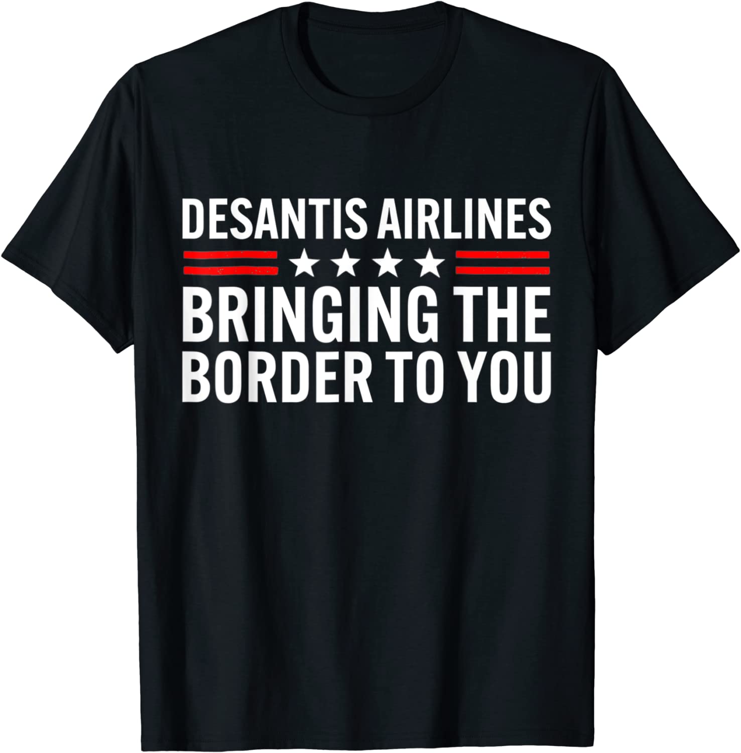 DeSantis Airlines Bringing The Border To You Political Ron DeSantis Classic Shirt