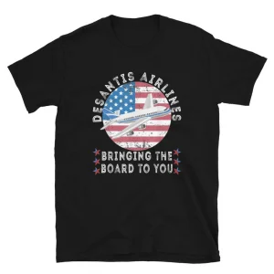 Desantis Airlines Bringing The Border To You Us Flag 2022 Shirt