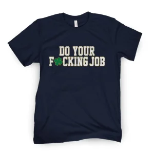 Do Your Fucking Job 2022 Shirt