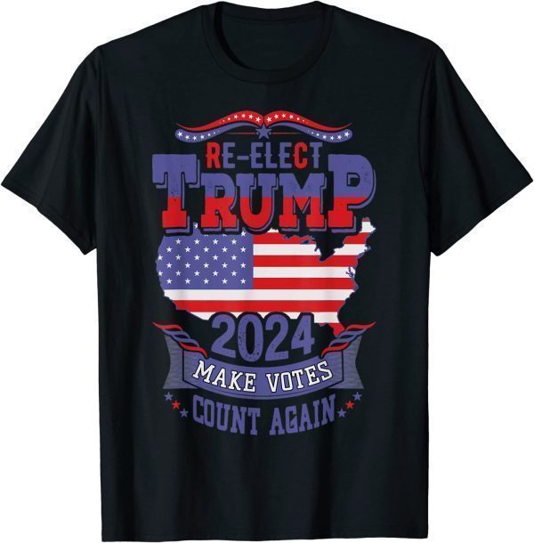 Donald Trump 2024 Make Votes Count Again Election The Return 2023 Shirt