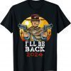 Donald Trump Back - Election 2024 -The Return Classic Shirt