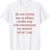 Dont Invite Me To Afters Under Any Circumstances No Matters 2023 Shirt