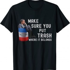 Don't Mess With Texas - Beto Make Sure You Put Trash Where It Belongs 2023 Shirt