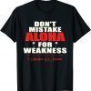 Don't Mistake Aloha For Weakness Defenders Of Hawaii Classic Shirt