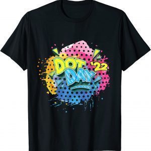 Dot Day 2022 Limited Shirt