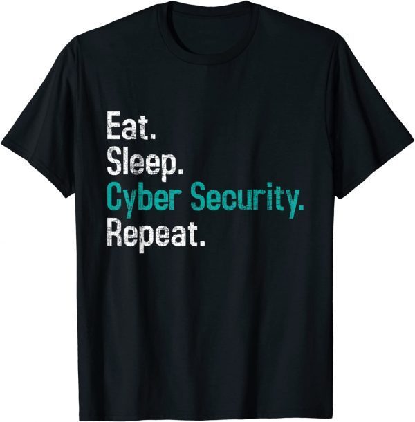 Eat Sleep Cyber Security - Computer Programmer IT Analyst 2023 Shirt