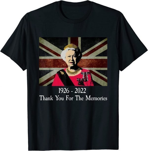 Elizabeth II 1926-2022 Thank You For The Memories Classic Shirt