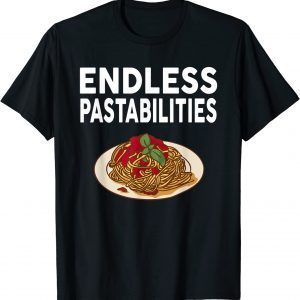 Endless Pastabilities Pasta Spaghetti 2023 Shirt