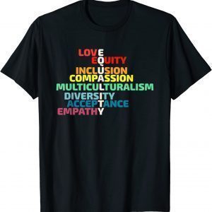 Equality Love Empathy Inclusion Human Rights 2023 Shirt