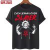 Even Jesus Loves Slayer 2022 Shirt