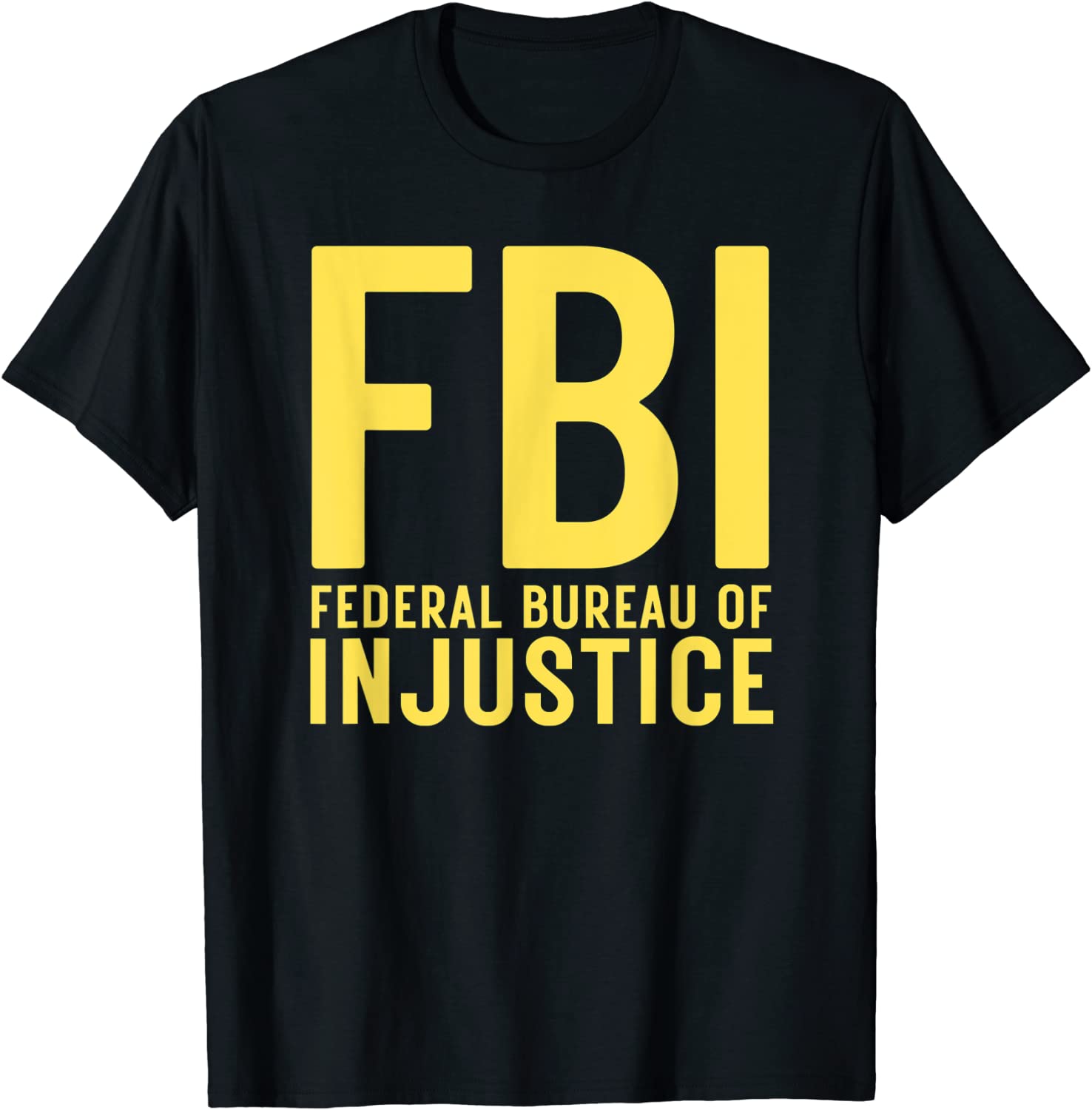 FBI Federal Bureau of Injustice - Anti-Government Political Classic Shirt