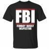 FBI femboy bussy inspector Classic shirt