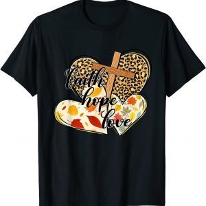 Faith Hope Love Leopard Heart Fall Vibes Autumn Leaves 2022 Shirt