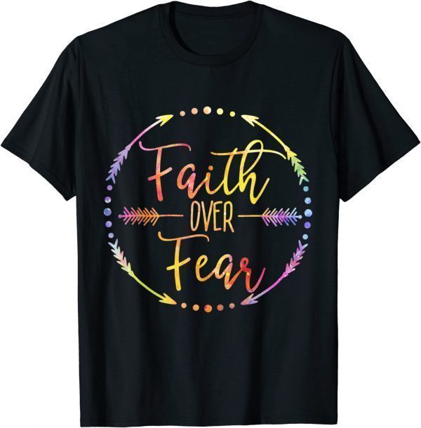 Faith Over Fear Arrow Lettering Inspirational Christian Classic Shirt