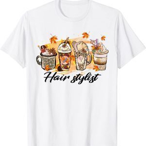 Fall Hair Stylist Latte Coffee Autumn Pumpkin Spice Fall 2023 Shirt