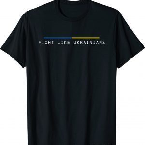 Fight Like Ukrainians Classic Shirt