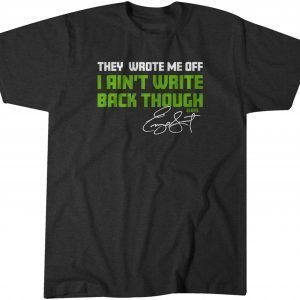 Geno Smith: I Ain't Write Back Though 2023 Shirt