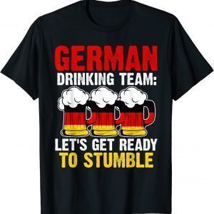 German drinking team: let's get Germany drinking team german Classic Shirt