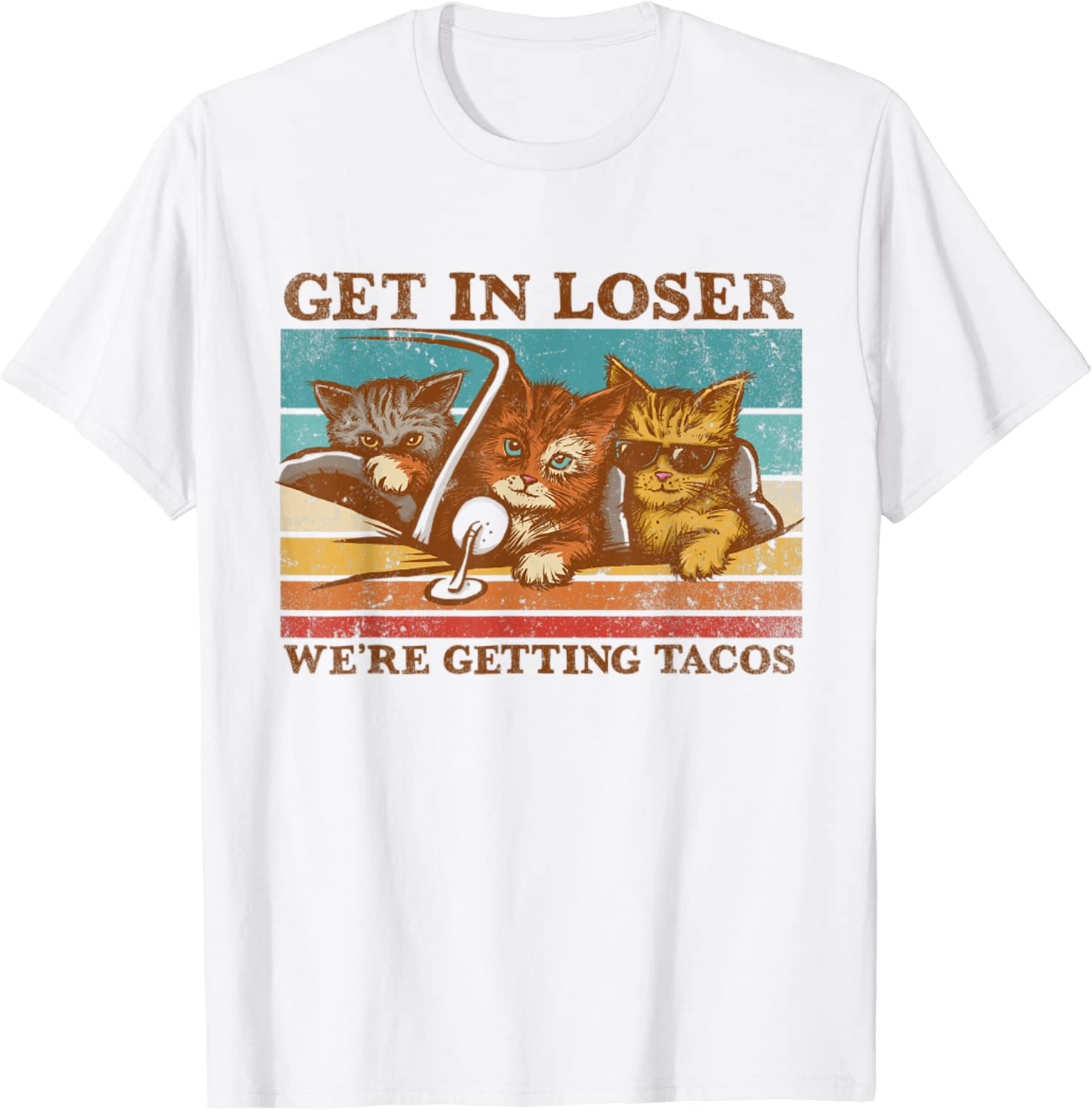 Get in Loser- We're Getting Tacos Retro Vintage Cat Lovers 2023 Shirt