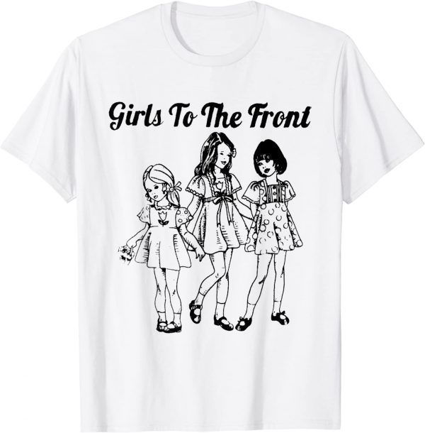 Girls To The Front Riot Grrrl 2023 Shirt