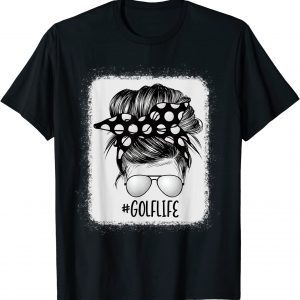 Golf Life Messy Bun Hair 2023 Shirt