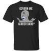 Govern me harder daddy Classic shirt