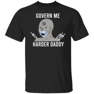 Govern me harder daddy Classic shirt