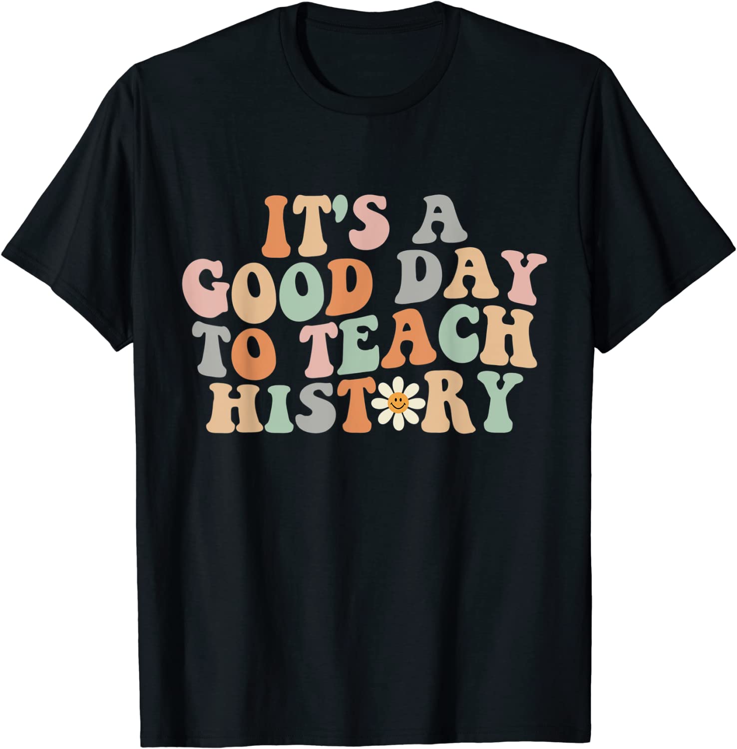 Groovy It's A Good Day To Teach History Teacher 2022 Shirt