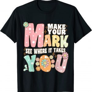 Groovy The Dot Day Make Your Mark See Where It Takes You Dot 2023 Shirt