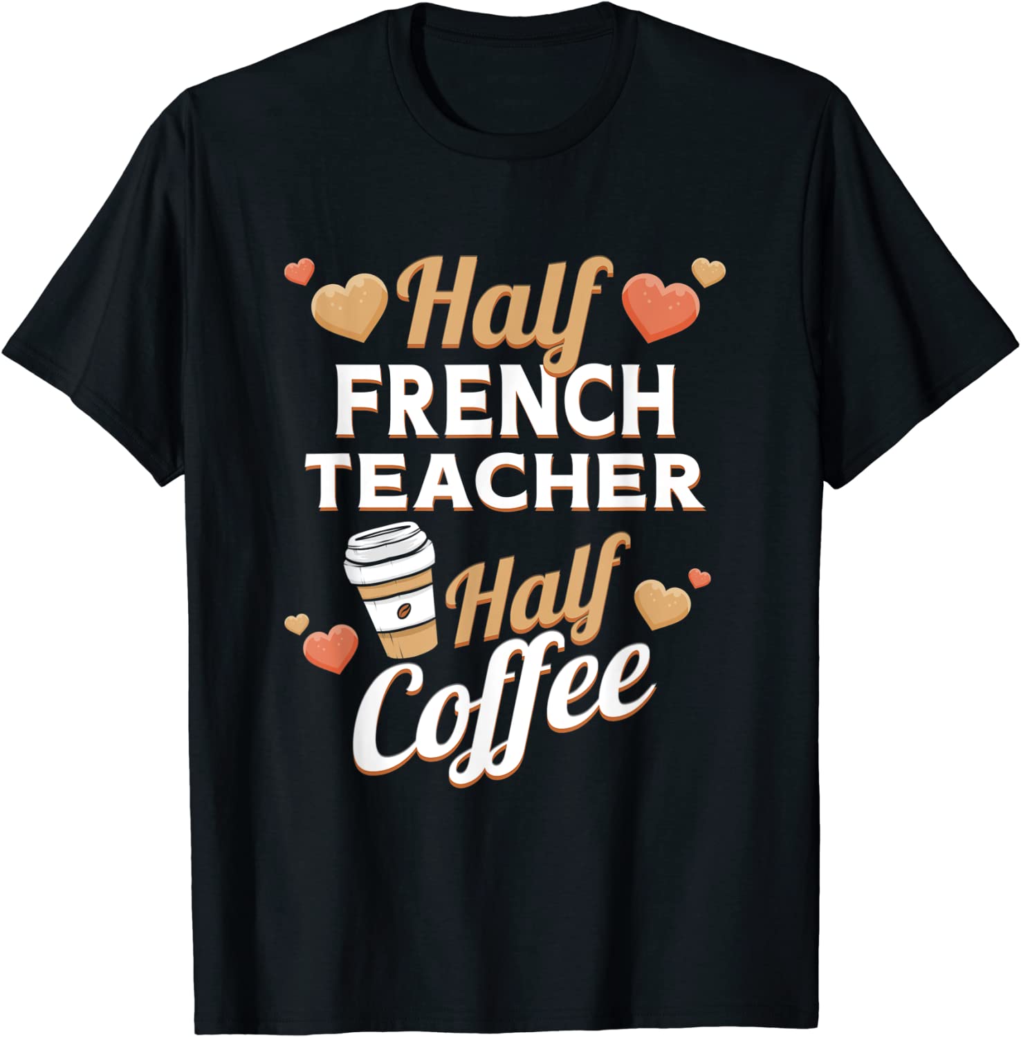 Half French Teacher Half Coffee Classic Shirt