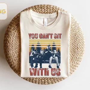 Halloween Horror Movie You Can't Sit With Us 2022 Shirt