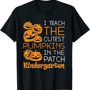 Halloween Teacher I Teach The Cutest Kindergarten Pumpkins Classic Shirt