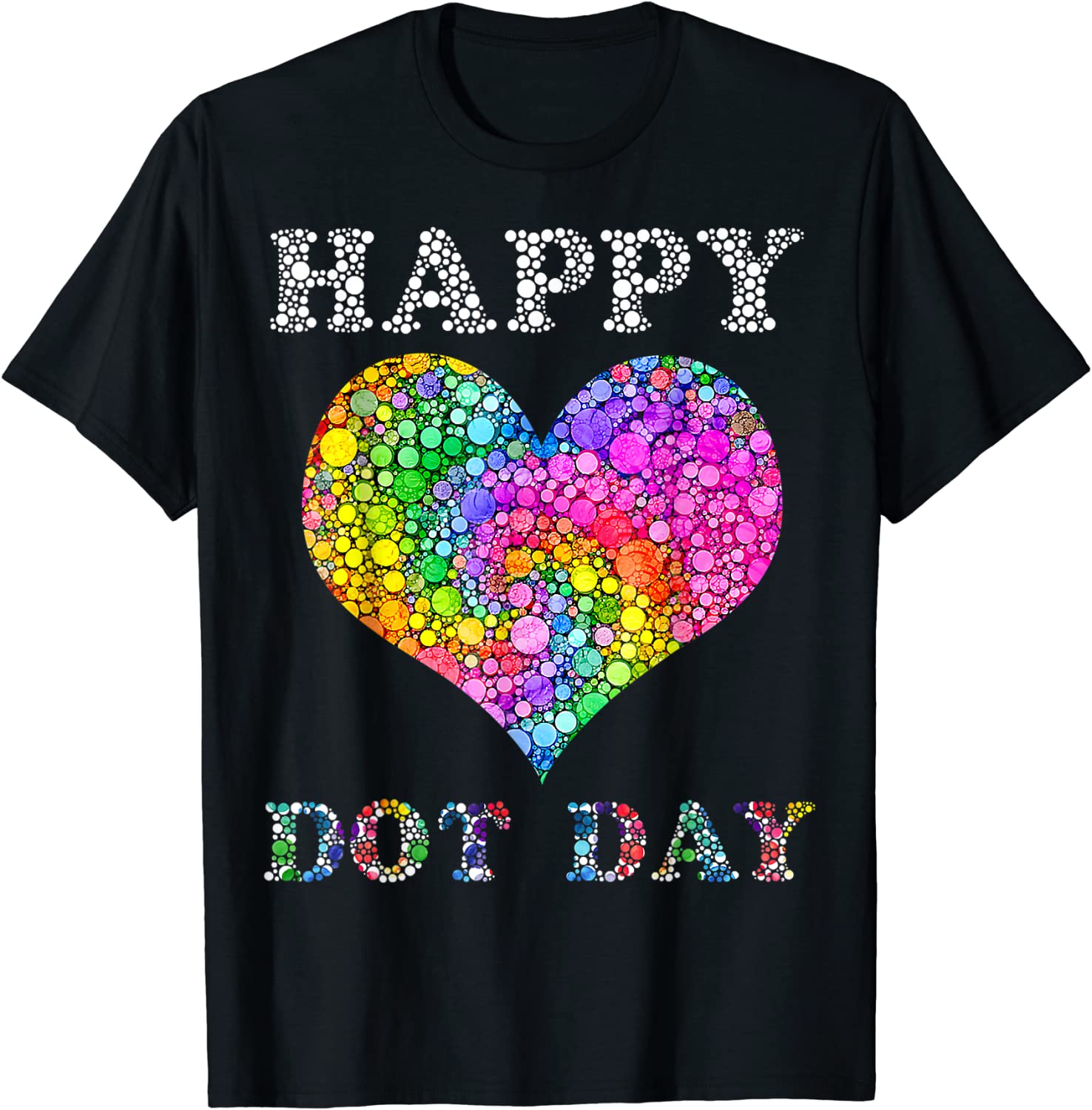 Happy Dot Day Colorful Polka Dot Heart International Dot Day T-Shirt