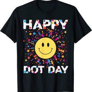 Happy Dot Day Colorful Rainbow Polka Dot 2023 Shirt