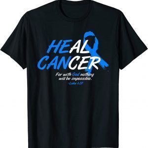 He Can Heal Cancer Colon Cancer Awareness Blue Ribbon Classic Shirt