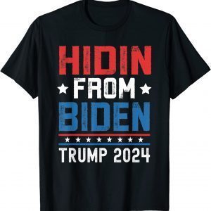 Hidin From Biden US Flag Trump 2024, Anti Joe Biden 2023 Shirt