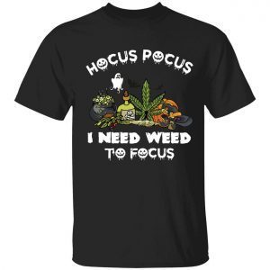 Hocus pocus i need weed to focus Classic shirt