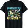 Housekeeping Squad - Hotel Household Housekeeper Housemaid 2022 Shirt