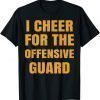 I Cheer For The Offensive Guard Classic Shirt