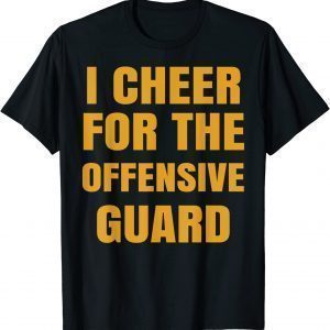 I Cheer For The Offensive Guard Classic Shirt